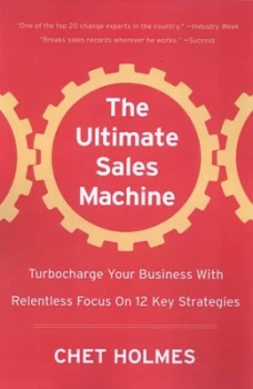 Image of The Ultimate Sales Machine by Chet Holmes Hardback
