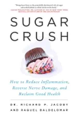 Image of sugar crush how to reduce inflammation reverse nerve damage and reclaim goo