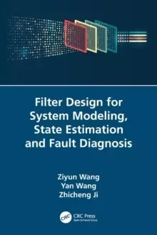 Image of Filter Design for System Modeling, State Estimation and Fault Diagnosis