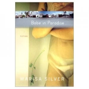 Image of Babe in Paradise by Marisa Silver Paperback