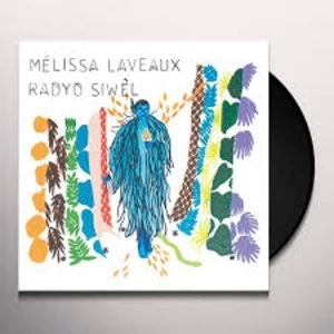 Image of Mélissa Laveaux - Radyo Siwèl Vinyl