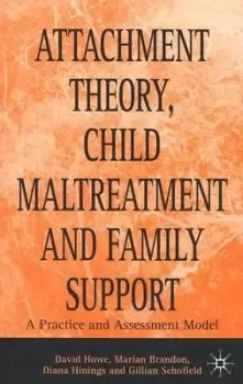 Image of Attachment theory child maltreatment and family support by David Howe