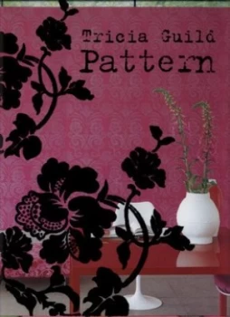 Image of Pattern by Tricia Guild and James Merrell and Elspeth Thompson Hardback