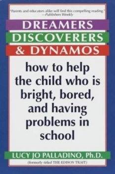 Image of Dreamers Discoverers and Dynamos by Lucy Jo Palladino Ph.D. Paperback