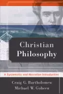 Image of christian philosophy a systematic and narrative introduction