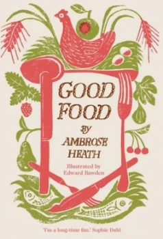 Image of Good Food by Ambrose Heath Hardback