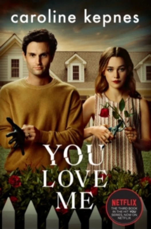 Image of you love me the highly anticipated new thriller in the you series 9781471191916