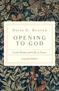 Image of opening to god lectio divina and life as prayer