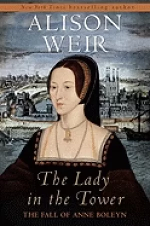 Image of lady in the tower the fall of anne boleyn