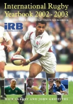 Image of Irb International Rugby Yearbook 2002/2003 by Mick Cleary and John Griffiths and International Rugby Football Board Paperback