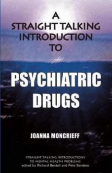 Image of A Straight Talking Introduction to Psychiatric Drugs by Joanna Moncrieff Book