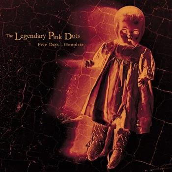 Image of The Legendary Pink Dots - Five Days... Complete CD