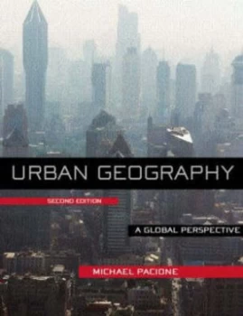 Image of Urban Geography by Professor Michael Pacione Paperback