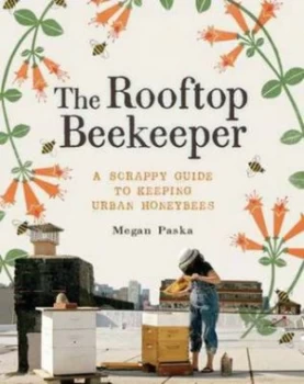 Image of The Rooftop Beekeeper by Megan Paska Paperback