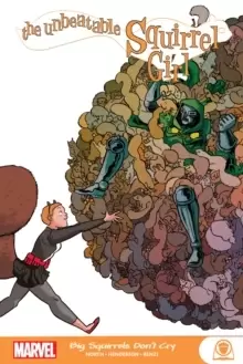 Image of The Unbeatable Squirrel Girl: Big Squirrels Don't Cry