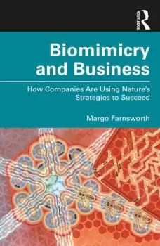 Image of Biomimicry and BusinessHow Companies Are Using Nature's Strategies to Succeed