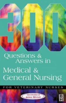 Image of 300 Questions and Answers in Medical and General Nursing for Veterinary Nurses by Caw Book