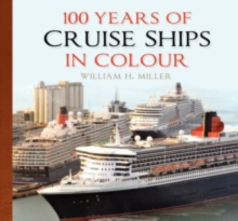 Image of 100 Years of Cruise Ships in Colour Paperback / softback