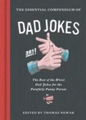 Image of essential compendium of dad jokes the best of the worst dad jokes for the p