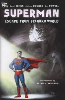 Image of Superman by Geoff Johns and Richard Donner and Otto O Binder and E. Nelson Bridwell and John Byrne Hardback