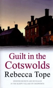 Image of Guilt in the Cotswolds by Rebecca Tope Hardback