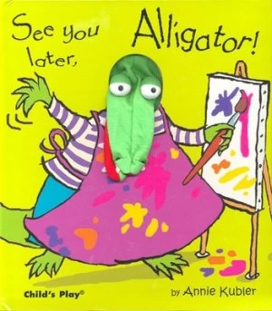 Image of See You Later Alligator by Annie Kubler Hardback