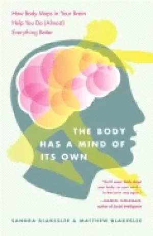 Image of body has a mind of its own how body maps in your brain help you do everythi