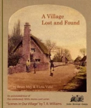 Image of A Village Lost and Found by Brian May Hardback