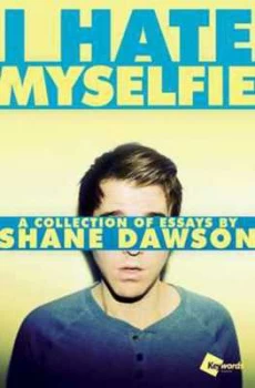 Image of I Hate Myselfie by Shane Dawson Paperback