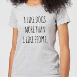 Image of I Like Dogs More Than People Womens T-Shirt - Grey - 3XL
