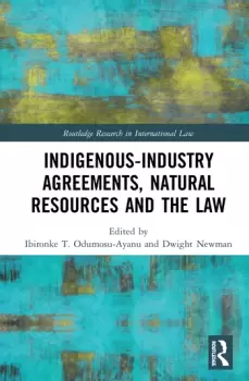 Image of Indigenous-Industry Agreements Natural Resources and the Law