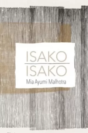 Image of Isako Isako by Mia Ayumi Malhotra