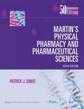 Image of Martins Physical Pharmacy and Pharmaceutical Sciences by Patrick J. Sinko Hardback