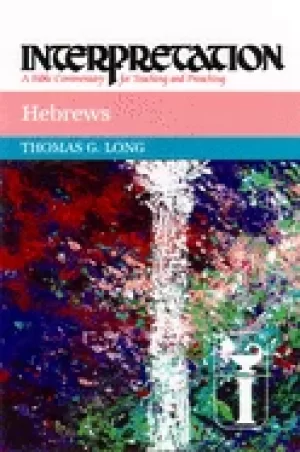 Image of hebrews interpretation a bible commentary for teaching and preaching