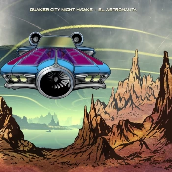 Image of Quaker City Night Hawks - El Astronauta Vinyl
