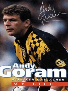 Image of Andy Goram by Andy Goram and Ken Gallacher Hardback