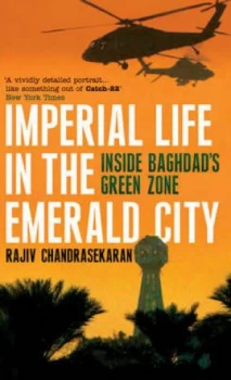 Image of Imperial Life in the Emerald City by Rajiv Chandrasekaran Hardback