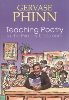 Image of Teaching Poetry in the Primary School by Gervase Phinn Paperback