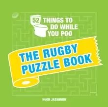 Image of 52 Things to Do While You Poo : The Rugby Puzzle Book
