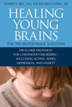 Image of Healing young brains by Robert W.. Hill