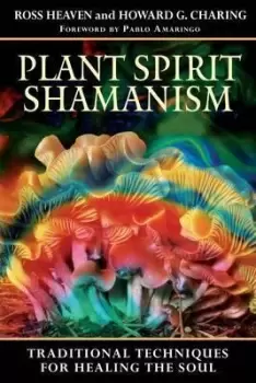 Image of Plant Spirit Shamanism by Ross Heaven