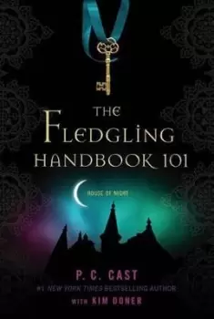 Image of The Fledgling Handbook 101 by P C Cast