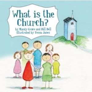 Image of What is the Church? by Bill Bell, Mandy Groce (Paperback, 2011)