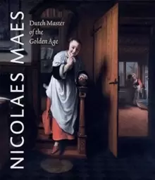 Image of Nicolaes Maes : Dutch Master of the Golden Age