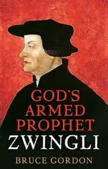 Image of Zwingli : God's Armed Prophet