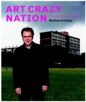 Image of Art Crazy Nation by Matthew Collings Paperback