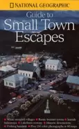 Image of National Geographics guide to small town escapes