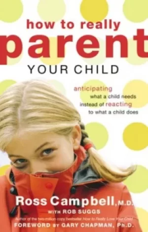 Image of How to really parent your child by Thomas Nelson