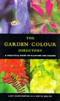 Image of The Garden Colour Directory by Lucy Huntington and David Squire Hardback