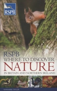 Image of Rspb Where to Discover Nature in Britain and Northern Ireland by Marianne Taylor Paperback